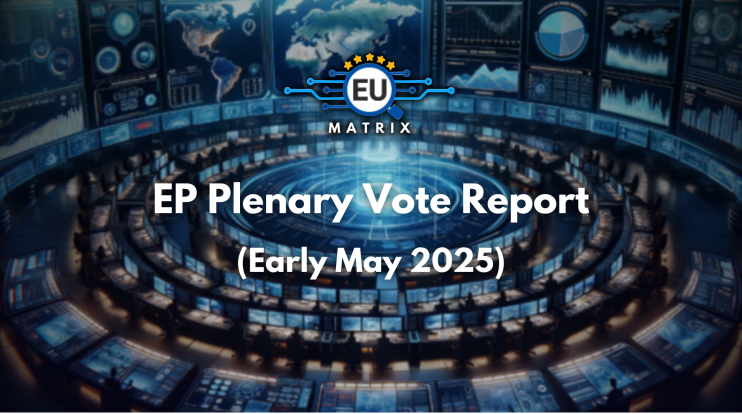 EP Plenary Vote Report (Early May 2025)