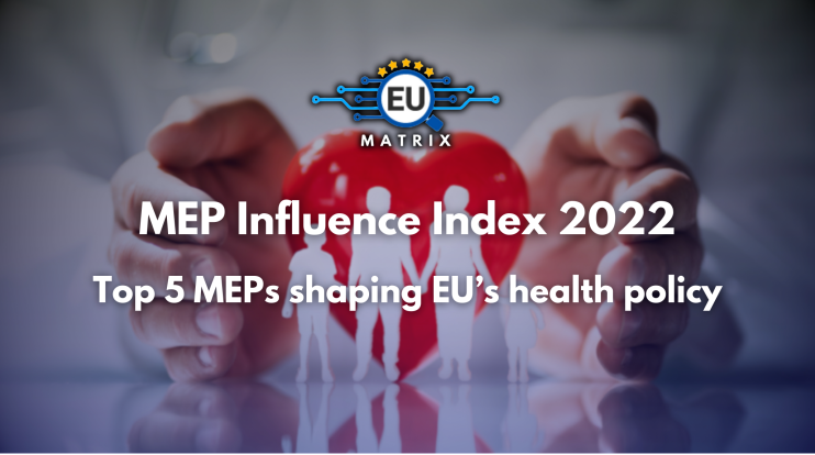 MEP Influence Index 2022:  Top 5 MEPs shaping EU’s health policy