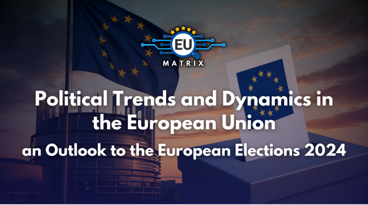 Political Trends and Dynamics in the European Union - an Outlook to the European Elections 2024
