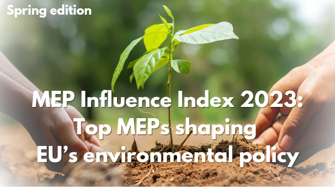 MEP Influence Index 2023: Top MEPs shaping EU’s environmental policy