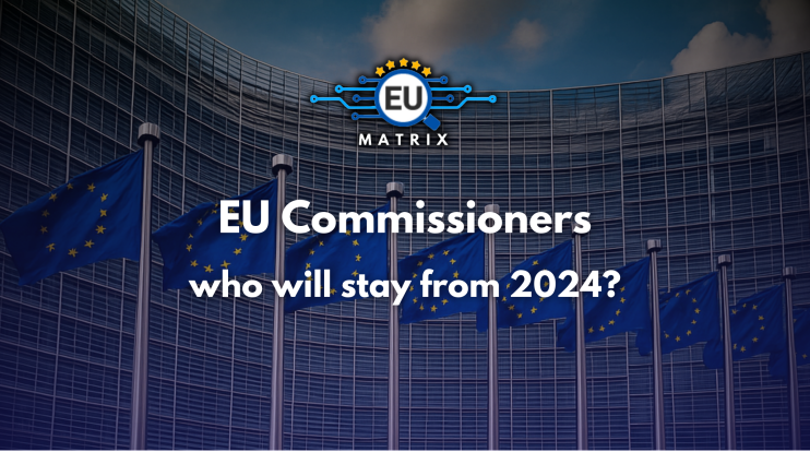 EU Commissioners - who will stay from 2024?