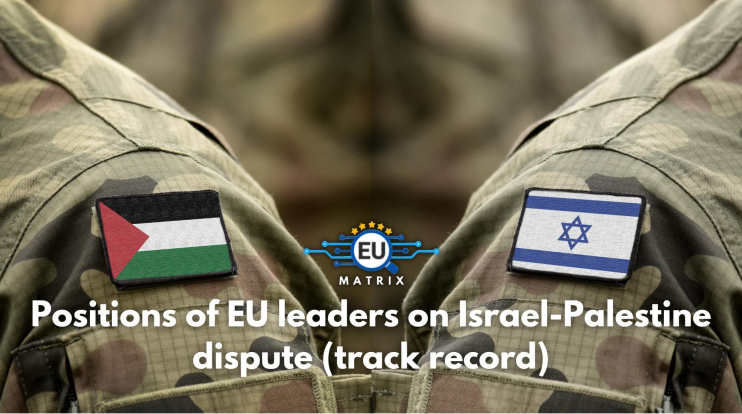 Positions of EU leaders on Israel-Palestine dispute (track record)