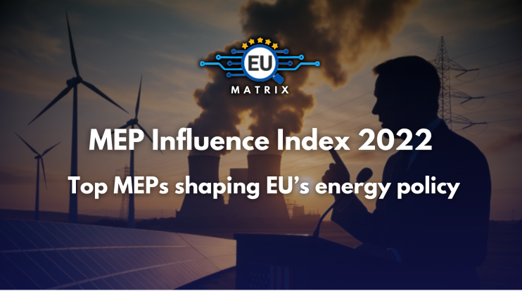 MEP Influence Index 2022:  Top MEPs shaping EU’s energy policy