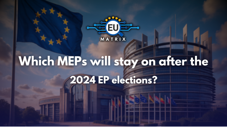 Which MEPs will stay on after the 2024 EP elections?