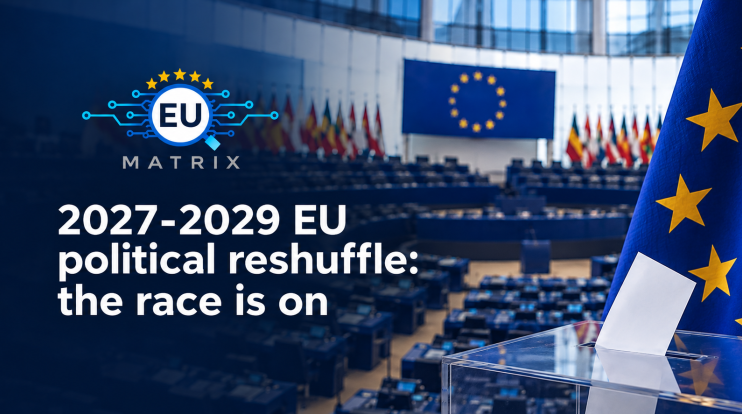 2027-2029 EU political reshuffle: the race is on