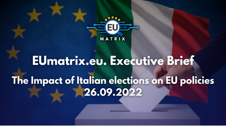 EUmatrix.eu.  Executive Brief: The Impact of Italian elections on EU policies. 26.09.2022