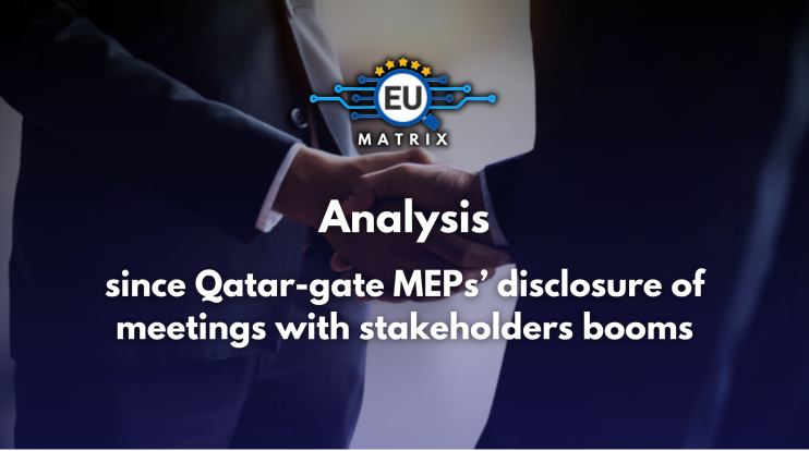 Analysis: since Qatar-gate MEPs’ disclosure of meetings with stakeholders booms